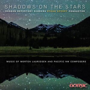 Goodwin / Oregon Repertory Singers - Shadows on the Stars  CD